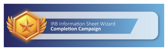 IRB Information Sheet Wizard Completion Campaign Header
