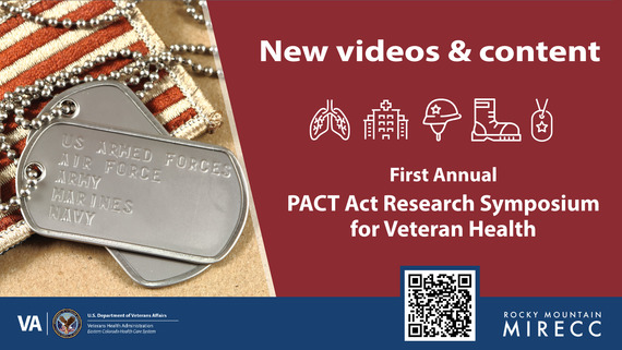 New videos and content - First Annual PACT Act Research Symposium for Veteran Health