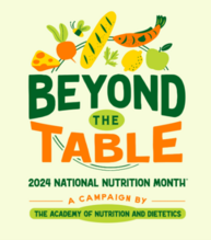 Beyond the table, 2024 national nutrition month.