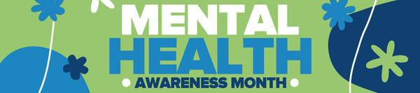 May is Mental Health awareness month.