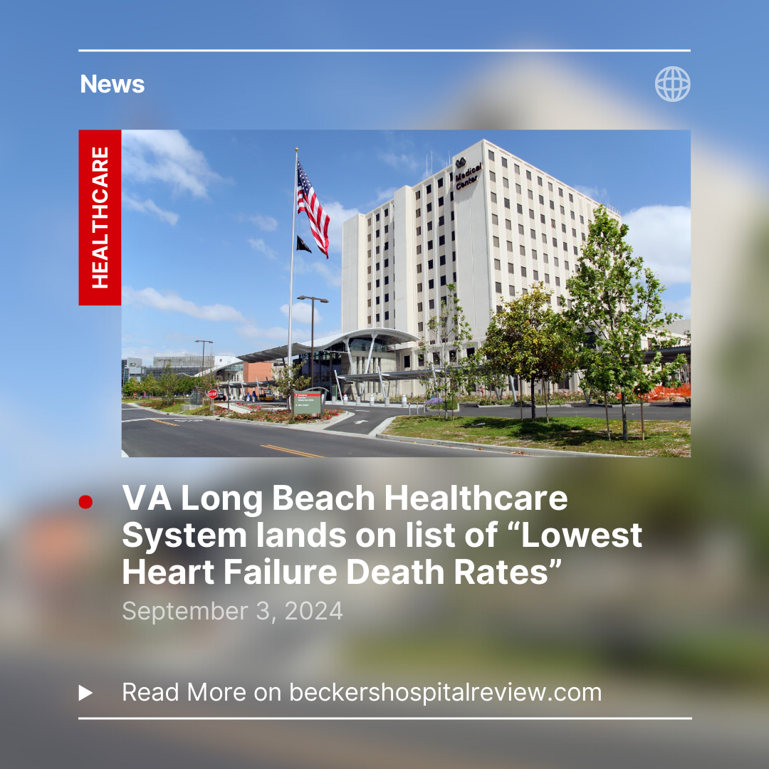 VA Long Beach Healthcare System on top 10 list of hospitals with lowest heart failure death rate