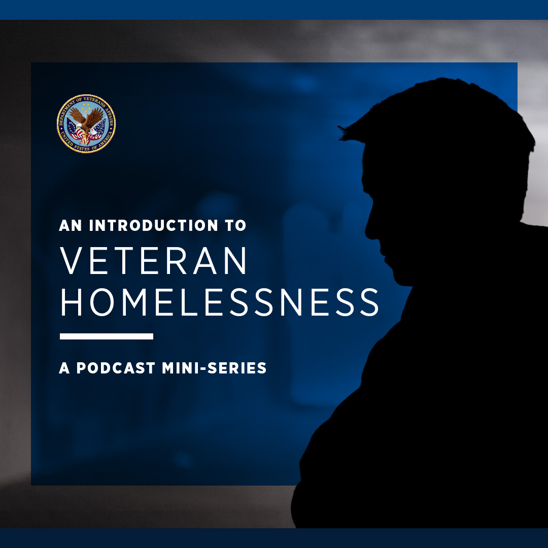 An introduction to Veteran Homelessness - A podcast mini-series