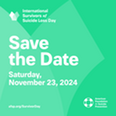 International Survivors of Suicide Loss Day - Saturday, November 23, 2024