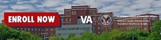 Enroll with the VA Providence Healthcare System Today!