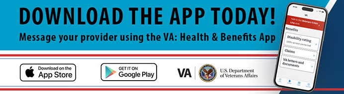 Download the VA Health and Benefits app.