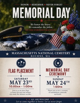 Flyer: Memorial Day at Mass. National Cemetery in Bourne, Mass. Flag Placement, 10:00 a.m. May 23, 2026. Ceremony, 1:00 p.m. May 24.