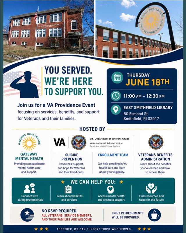 Take advantage of the benefits and services you have earned with VA Providence, Gateway Mental Health, and the Veterans Benefits Administration.