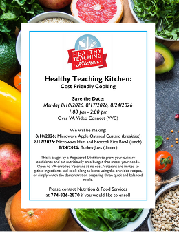 Flyer: Healthy Teaching Kitchen - Cost‑Friendly Cooking on VVC, 8/10, 8/17 and 8/24, 2026, at 1:00 p.m. To enroll, call 774‑826‑2870.
