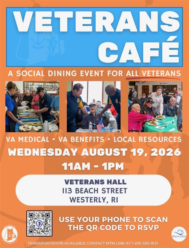 Join VA Providence at the Veterans Cafe in Westerly, RI and take advantage of the benefits you've earned!