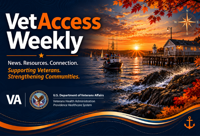 VetAccess Weekly is VA Providence's weekly newsletter designed to keep Veterans and their families informed and connected.