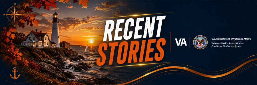Click here to read VA Providence's recent stories.