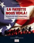 LaFayette U.S. voilà!: The American Engagement in France, 1917-1918