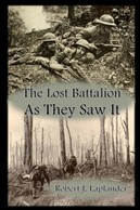 The Lost Battalion: As They Saw It.