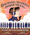 Grace Banker And Her Hello Girls Answer The Call cover
