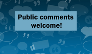 Public Comments Welcome
