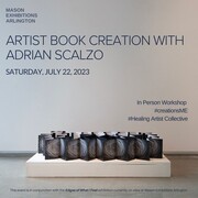 Artist Book Creation with Adrian Scalzo: Mason Exhibitions Arlington