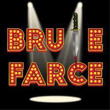 Brute Farce by Dominion Stage