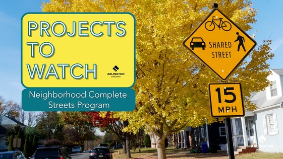 Projects to Watch - Neighborhood Complete Streets Pilot Projects