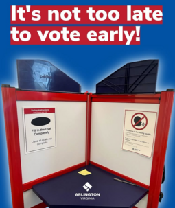 Voting booth with text above that reads "It's not too late to vote early!"