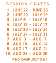 sessions/dates: 1: June 22-26, 2: June 29-July 2, 3: July 6-10, 4: 13-17, 5: 20-24, 6: 27-31, 7: Aug. 3-7, 8: 10-14, 9: 17-21, 10: 24-28 