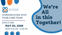 Arlington Adult Day Program flyer for “Communicating With Your Care Team,” May 20, 2026, 11:30 a.m.–12:45 p.m.