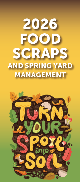 Graphic for spring 2026 Food Scraps and Yard Waste Management cart hanger that reads "Turn Your Spoil into Soil"