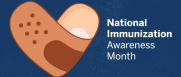 National Immunization Awareness Month
