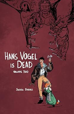 "Hans Vogel is Dead, Vol. 2"