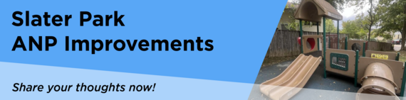 Slater Park ANP Improvements - We want your feedback!