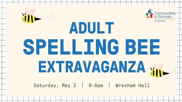 A graphic promoting Chesterfield Communities in Schools' inaugural Adult Spelling Bee