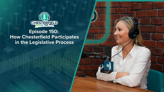 Chesterfield Behind the Mic - Legislative Process