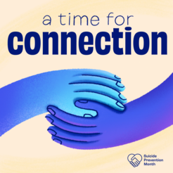 Suicide Prevention Month: A Time for Connection