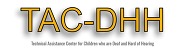 Technical Assistance Center for Children who are Deaf and Hard of Hearing logo