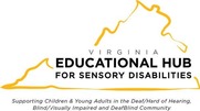 Virginia Educational Hub for Sensory Disabilities
