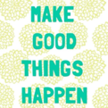 good things