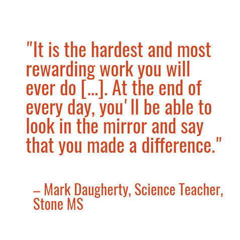 Stone MS Science Teacher Mark Daugherty quote