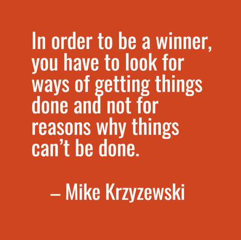 Quote by Duke University Basketball Coach Mike Krzyzewski