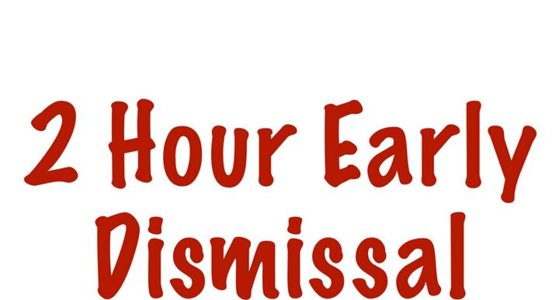 2 hour early dismissal