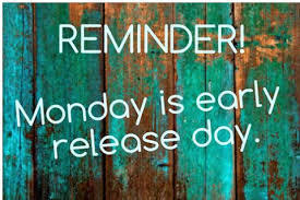monday early release