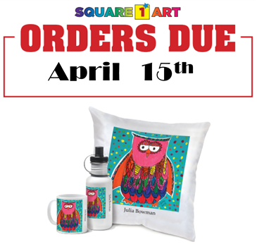 Square 1 Art orders due April 15th written above a water bottle and other objects with children's artwork on them. 