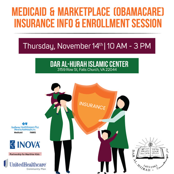 Medicaid and marketplace insurance info and enrollment session. Thursday Novvember 14, 10 a.m. to 3 p.m. at Darl Al-Hiraj Islamic Center