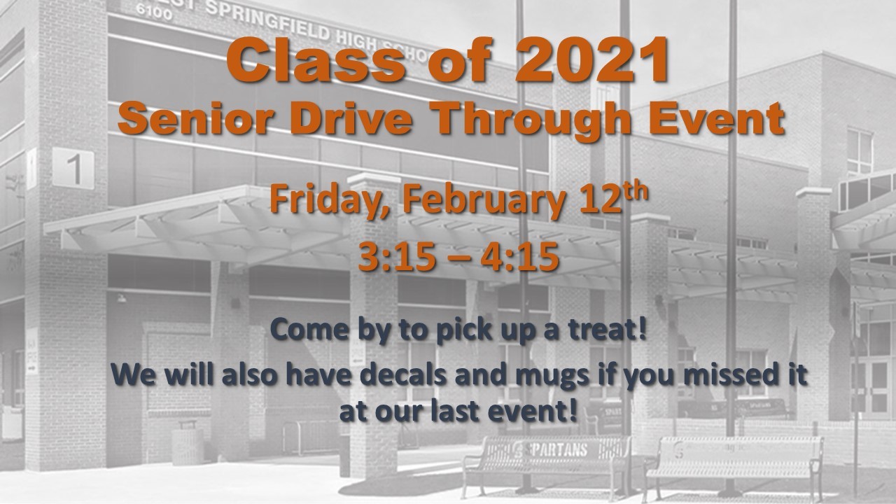 Class of 2021 Senior Drive Through Event  Friday, February 12th 3:15-4:15pm