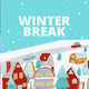 A drawing of a snow covered village with the words "Winter Break"