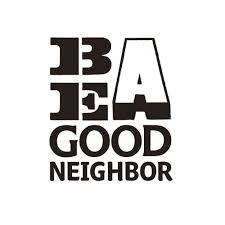 BE a Good Neighbor