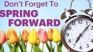 Don't Forget to Spring Forward 03.04.22