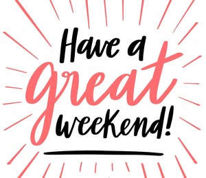 Happy weekend