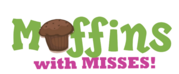 Muffins with Misses