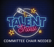 Talent Show Committee Chair Needed