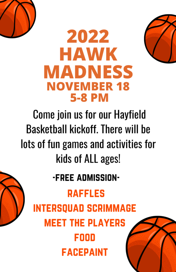 2022 Hawk Madness Hayfield Basketball Event Friday, November 18th, 5 8 p.m.