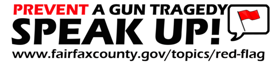 Prevent a Gun Tragedy, Speak Up! www.fairfaxcounty.gov/topics/red-flag